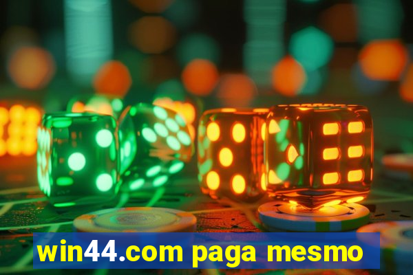 win44.com paga mesmo